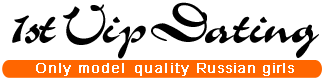 1st Vip Dating. Only model quality girls!